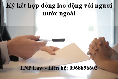 Ky ket hop dong lao dong voi nguoi nuoc ngoai