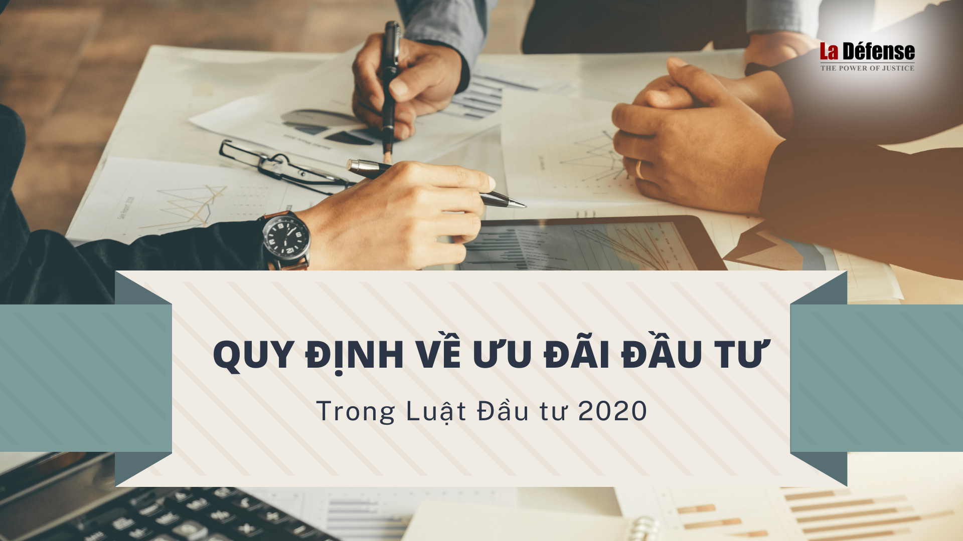 Những thay đổi trong quy định về ưu đãi đầu tư theo Luật Đầu tư 2020