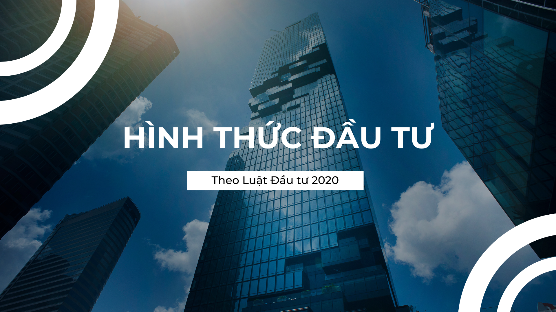 Các quy định về hình thức đầu tư theo Luật Đầu tư năm 2020