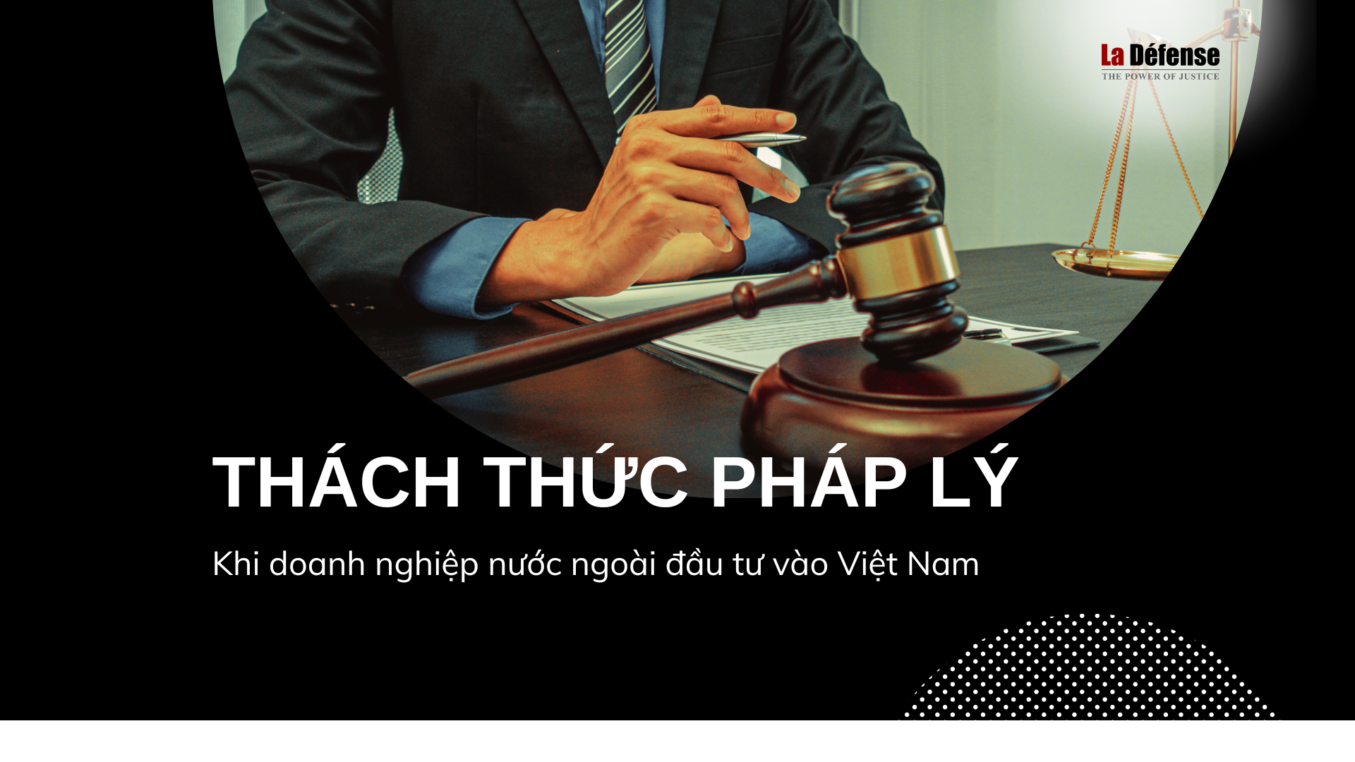 Những thách thức pháp lý khi doanh nghiệp nước ngoài muốn tham gia vào thị trường Việt Nam