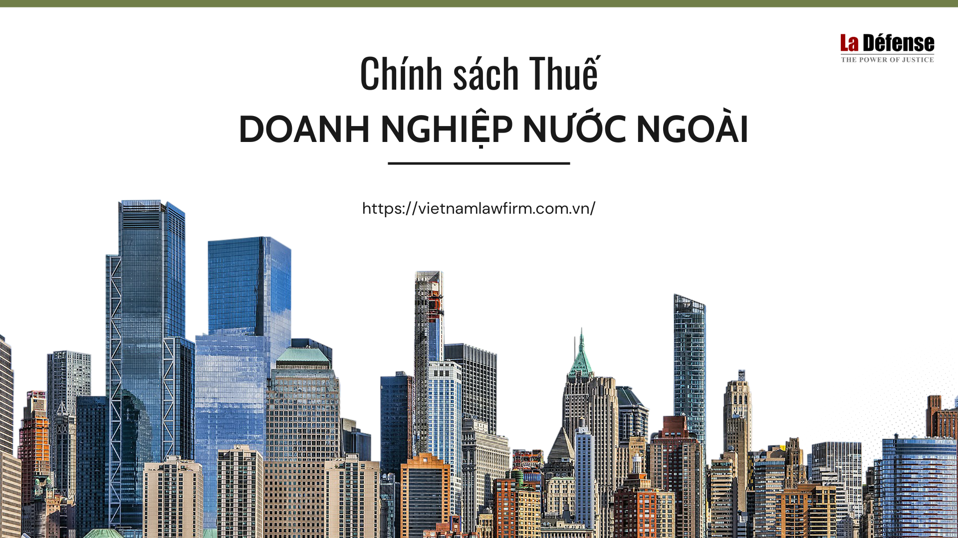 Cập nhật chính sách thuế đối với doanh nghiệp nước ngoài tại Việt Nam