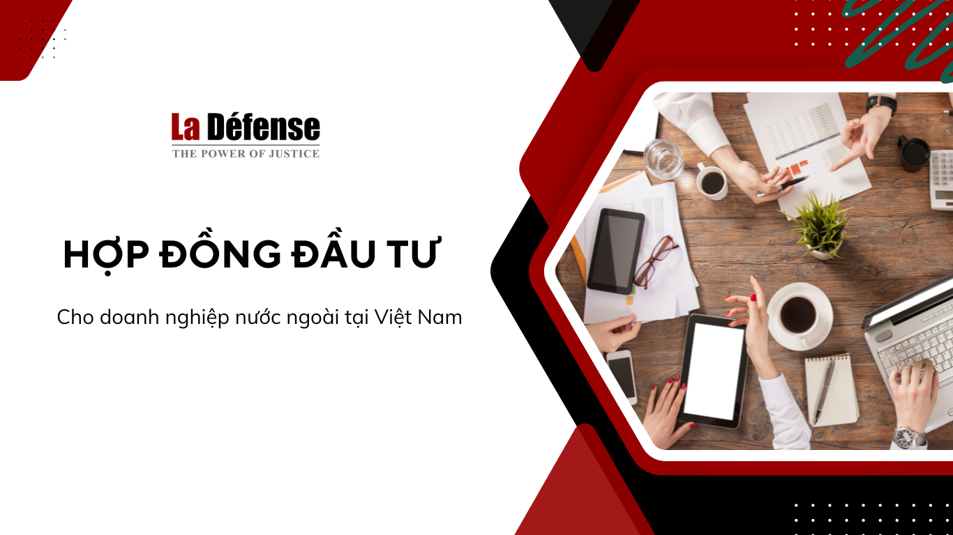 Các điều khoản pháp lý quan trọng trong hợp đồng đầu tư cho doanh nghiệp nước ngoài tại Việt Nam