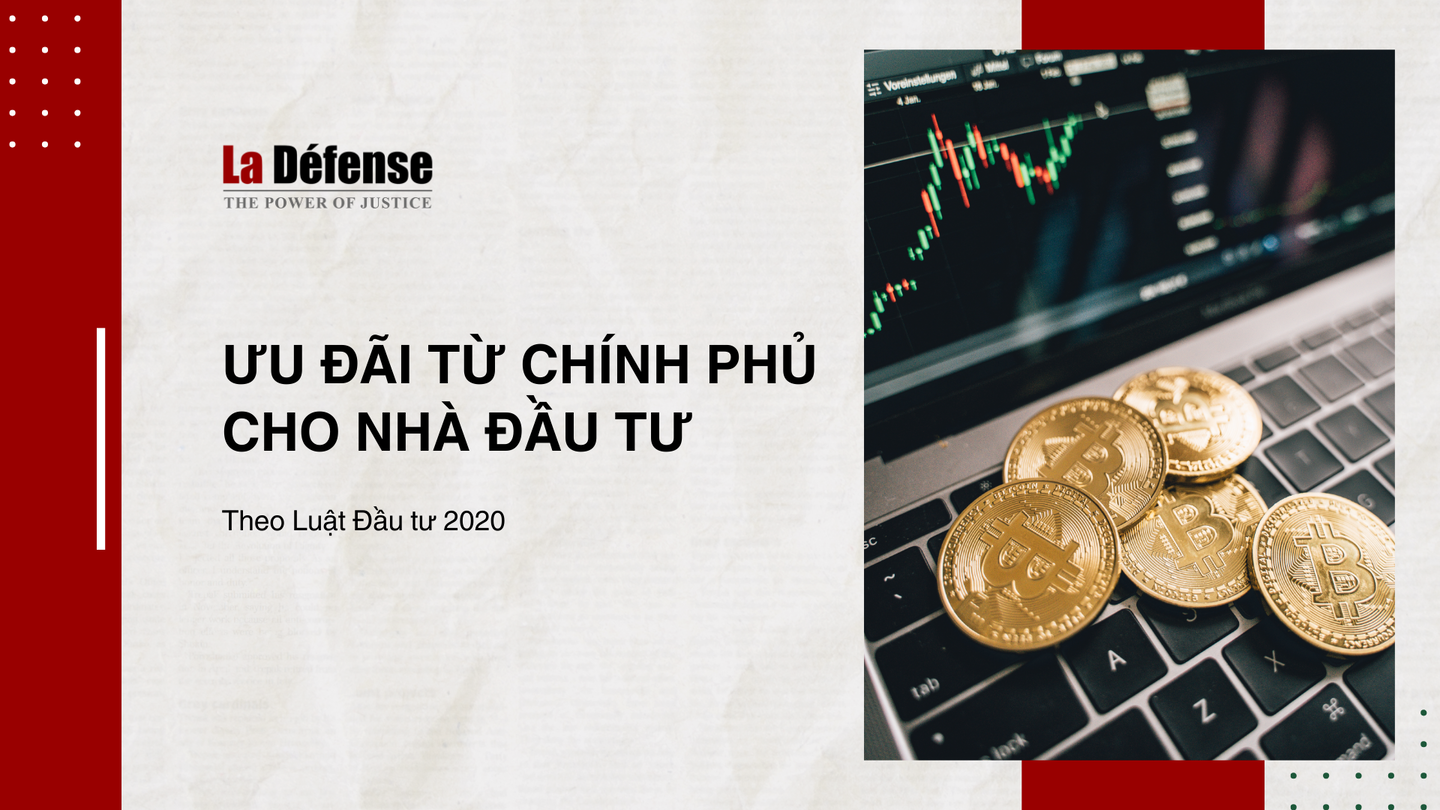 Ưu đãi cho nhà đầu tư theo Luật Đầu tư năm 2020