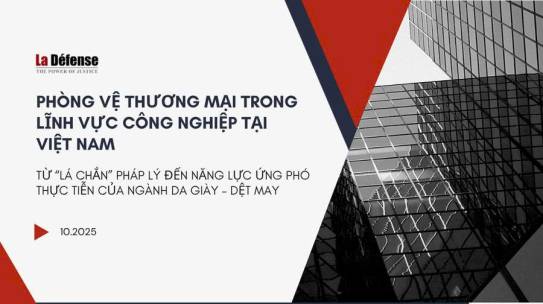 Phòng vệ thương mại trong lĩnh vực công nghiệp tại Việt Nam: Từ “lá chắn” pháp lý đến năng lực ứng phó thực tiễn của ngành da giày – dệt may