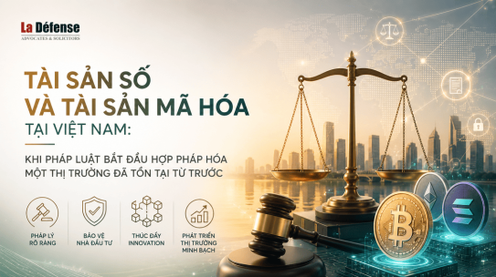 Tài Sản Số Và Tài Sản Mã Hóa Tại Việt Nam: Khi Pháp Luật Bắt Đầu Hợp Pháp Hóa Một Thị Trường Đã Tồn Tại Từ Trước