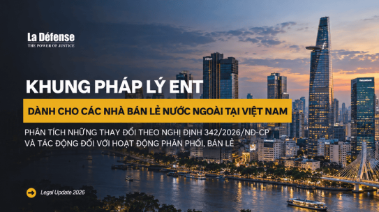 Khung pháp lý ENT dành cho các nhà bán lẻ nước ngoài tại Việt Nam qua Nghị định 342/2026/NĐ-CP