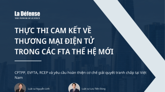 Thực thi cam kết về thương mại điện tử trong các FTA thế hệ mới (CPTPP, EVFTA, RCEP) và yêu cầu hoàn thiện cơ chế giải quyết tranh chấp tại Việt Nam
